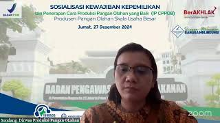 Sosialisasi Kewajiban Kepemilikan Izin Penerapan Cara Produksi Pangan Olahan yang Baik