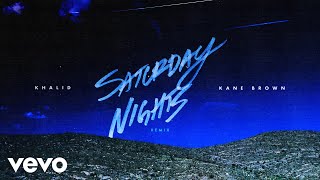 Khalid & Kane Brown - Saturday Nights REMIX (Audio)