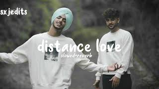 distance love/  slowed+reverb/  sxjedits
