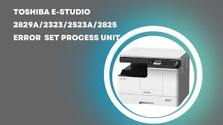 toshiba E-STUDIO 2829A error set process UINT