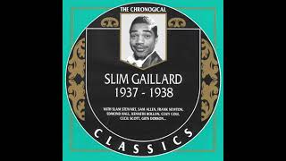 SLIM GAILLARD  1937-1938 (1993)(FULL ALBUM)