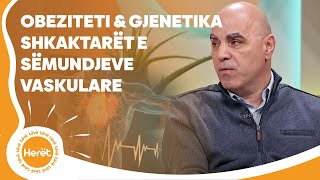 Obeziteti dhe gjenetika shkaktarët e sëmundjeve vaskulare, përshirë edhe sëmundjet e venave