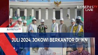 Presiden Jokowi akan Pindah ke IKN Juli 2024