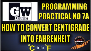 Practical # 7A GW Basic How to convert centigrade into fahrenheit Urdu/Hindi