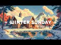 Winter Sunday ❄️ Lofi Keep You Safe 🌥️ Morning Day - Lofi Hip Hop ~ Lofi Winter for study/work/relax