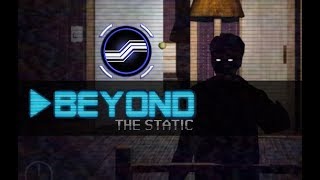 Beyond - The Static (Once again, I go!)