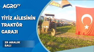 Titiz Ailesinin Traktör Garajı / Farklı Müdür - Agro TV