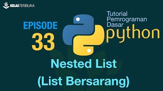 Belajar Python [Dasar] - 33 - Nested List / List Bersarang