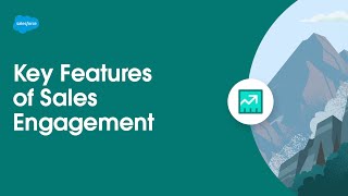 Key Features of Sales Engagement | Sales Cloud