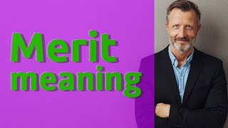 Merit | Meaning of merit