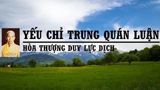 Yếu Chỉ Trung Quán Luận - Hòa Thượng Duy Lực