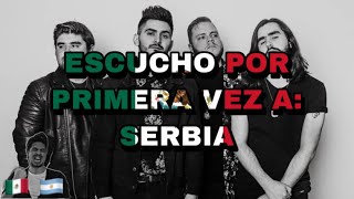 🇲🇽🇦🇷 ESCUCHO POR PRIMERA VEZ A: SERBIA [REACCION] 🤯