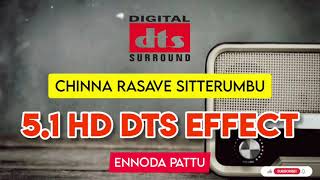 Chinnarasave Sitterumbu | Tamil Beat Song | 5.1 HD Dts Effect @ennodapattu