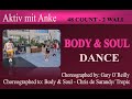 Body & Soul - Gary O´Reilly - Linedance - danced by Anke and more