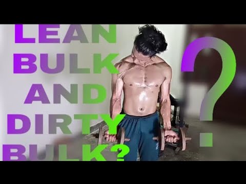 Lean Bulking And Dirty Bulking. - YouTube