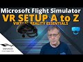 COMPLETE VR SET UP | Microsoft Flight Simulator | WMR | HP REVERB G2 | Essential VR part 5