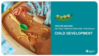 Child Development | Tips for Success - Getting Through Mealtime Struggles