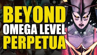 Beyond Omega Level: Perpetua | Comics Explained