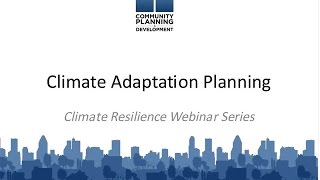 NDRC Webinar: Climate Adaptation Planning 101