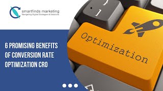6 Benefits of Conversion Rate Optimization (CRO) That Promise Website Conversions