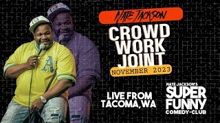 Nate Jackson's Crowd Work Joint (November 2023)