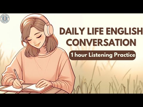 Daily Life English Conversation Practice 1 Hour Of Everyday English