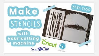 SAVE $$$ on making your own reusable stencils! ScanNcut SDX2200D