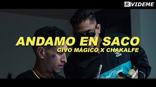 Chakalfe x Givo Magico - ANDAMO EN SACO (Official Music Video)