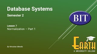 BIT | Sem 2 | Database | Lesson 7 - Normalization - Part 1