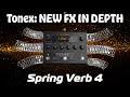 NEW Tonex 1.8 FX In Depth | Spring Reverb 4