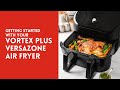 Getting started with your Vortex Plus VersaZone Air Fryer