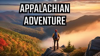 Uncharted Territory: A Journey into the Unknown of the Appalachian Mountains