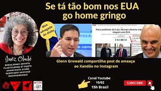 Glenn pcompartilha amerça contra Xandão