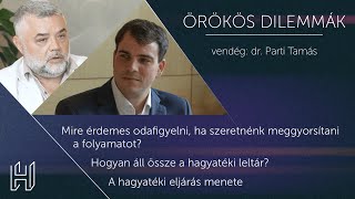 10. rész: Örökös dilemmák - Hagyatéki eljárás