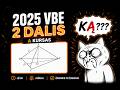 2025 Matematikos VBE 2 dalis (A kursas) – Pilnas Sprendimas | Lėtai ir Aiškiai