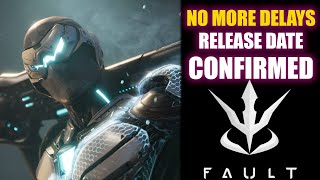 FAULT OFFICIAL RELEASE DATE | No More Delays | Paragon 2 Release Date