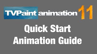 Animation - TVPaint 11 QuickStart Overview