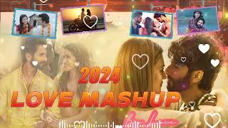 Love Mashup 2024 | Romantic Hindi Love Mashup 2024 | Best Bollywood   Mashup 2024