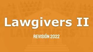 Lawgivers II. Revisión 2022