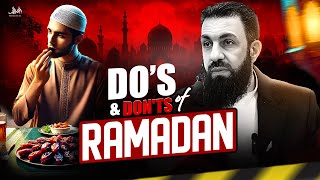 DOS AND DONTS OF THE RAMADAN (Must Watch Reminder) | Belal Assaad