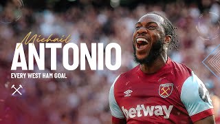 Michail Antonio | Every West Ham United Goal ⚽️⚒️