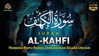 SURAH AL-KAHFI DI HARI JUMAT BERKAH | Murottal Al-Quran yang sangat Merdu | Ngaji merdu