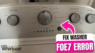 How To Fix Whirlpool Washer F0E7 Error 2026