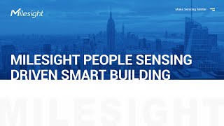 Webinar | Milesight People Sensing Driven Smart Building Solution