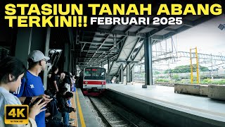 Stasiun Tanah Abang Terkini 23 Februari 2025‼️Sudah Mulai Beroperasi Sebagian | Walking Around 2025