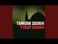 Throw Down Your Arms (Live)