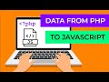 Passing data from PHP to JavaScript: methods, their pros and cons, and how to implement them