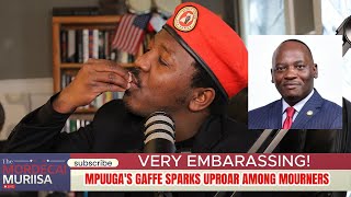 Very Embarrassing: Mpuuga Gaffe Sparks Uproar Among Mourners.