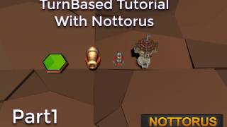 Unity using Nottorus - TurnBased Tutorial -Part1