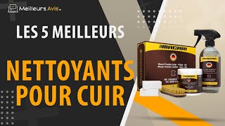 ⭐️ MEILLEUR NETTOYANT POUR CUIR - Comparatif 2024